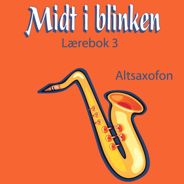Midt I Blinken Altsaxofon L rebok 3 Album By Elin Mortensen Elisabeth Vannebo Stein Ivar 