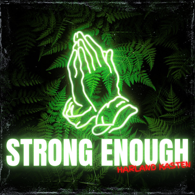 Обкладинка: Strong Enough — Harland Kasten