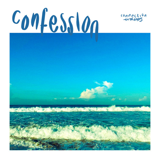 Confession - song and lyrics by Connection Waves | Spotify