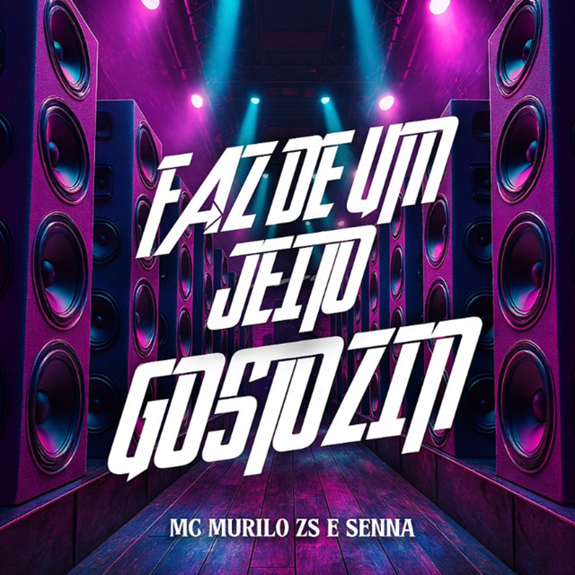 Faz de Um Jeito Gostozin