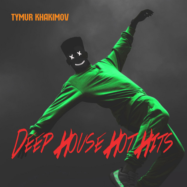 Обкладинка Tymur Khakimov — Deep House Hot Hits