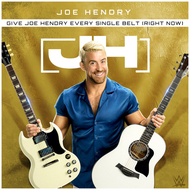 WWE: Give Joe Hendry Every Single Belt (Right Now) album image