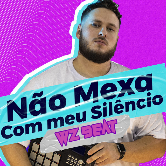 Обкладинка: Não Mexa Com Meu Silêncio — WZ Beat