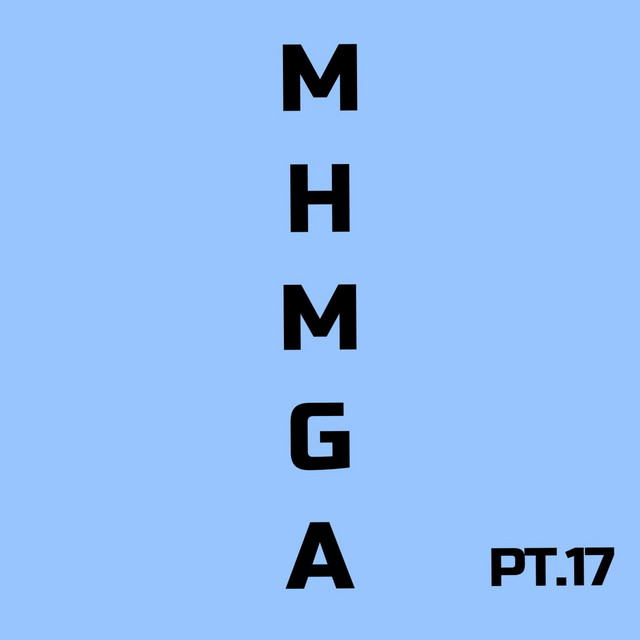 MHMGA, pt. 17