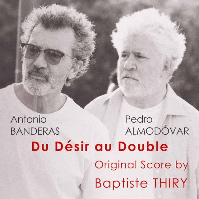 Antonio Banderas Pedro Almodóvar - Du Désir au Double (Original Score from the Short Film) cover art