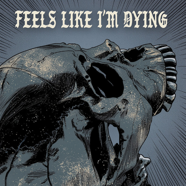 Feels Like I'm Dying