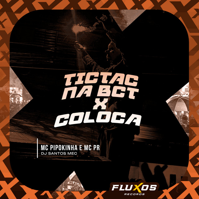 MC Pipokinha, MC PR, DJ Santos MEC – Tictac na Bct X Coloca