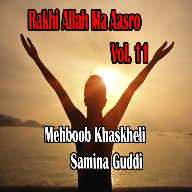 Rakhi Allah Ma Aasro - song and lyrics by Mehboob Khaskheli, Samina ...
