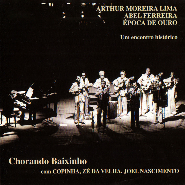 Chorando Baixinho - um Encontro Histórico (Ao Vivo)