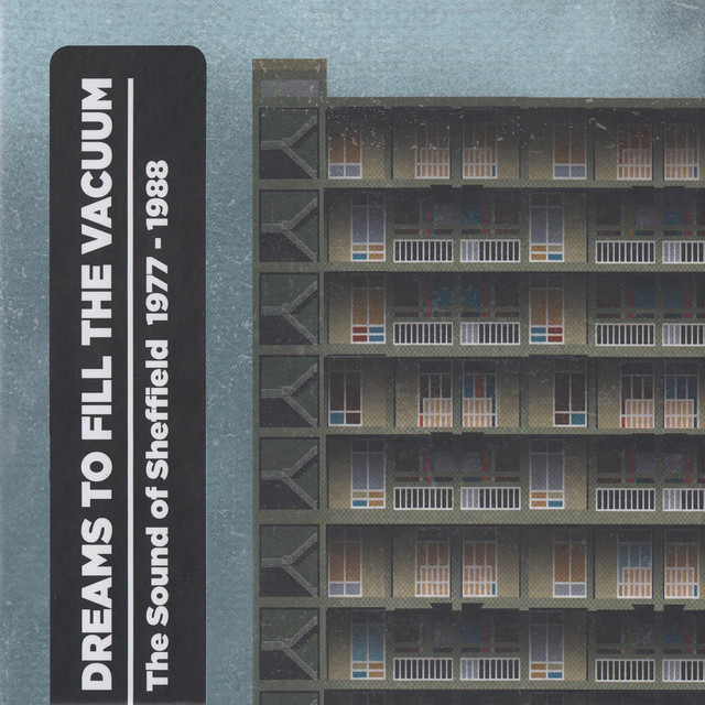 Dreams To Fill The Vacuum: The Sound Of Sheffield 1977-1988 cover