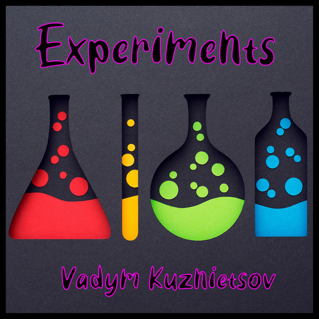 Обкладинка: Experiments — Vadym Kuznietsov