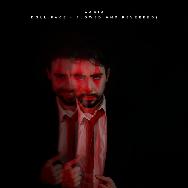 Обкладинка: Doll Face ( SLOWED AND REVERBED) — GabiX