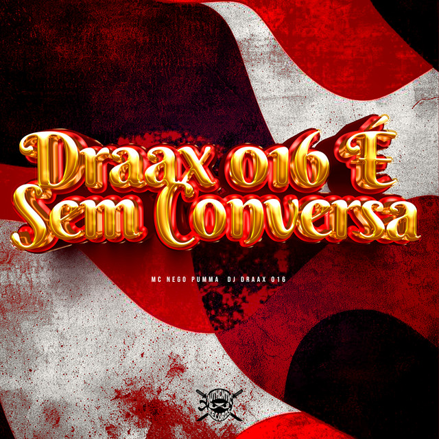 Draax 016 É Sem Conversa