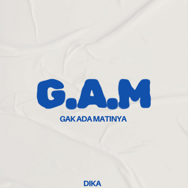 G.A.M Gak Ada Matinya