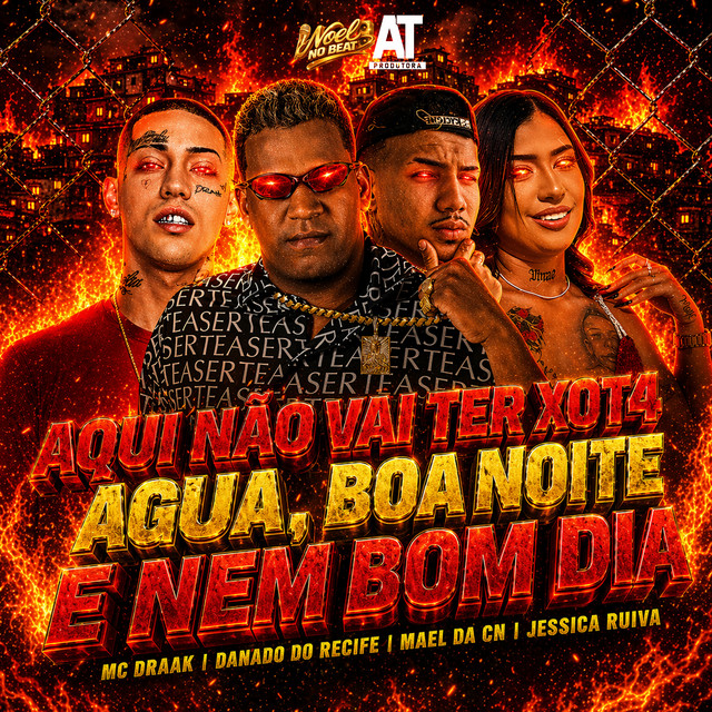 Aqui Não Vai Ter Xota, Água, Boa Noite e Bom Dia
