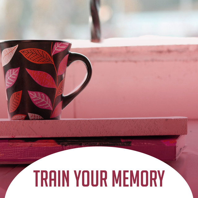 Train Your Memory – Best Music for Concentration, Effective Study, Easy Work, Mozart Helps Pass Exam cover art