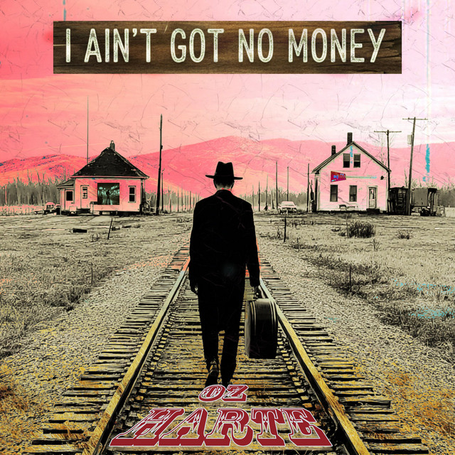 I Ain't Got No Money