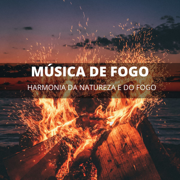 Música De Fogo: Harmonia Da Natureza E Do Fogo cover art