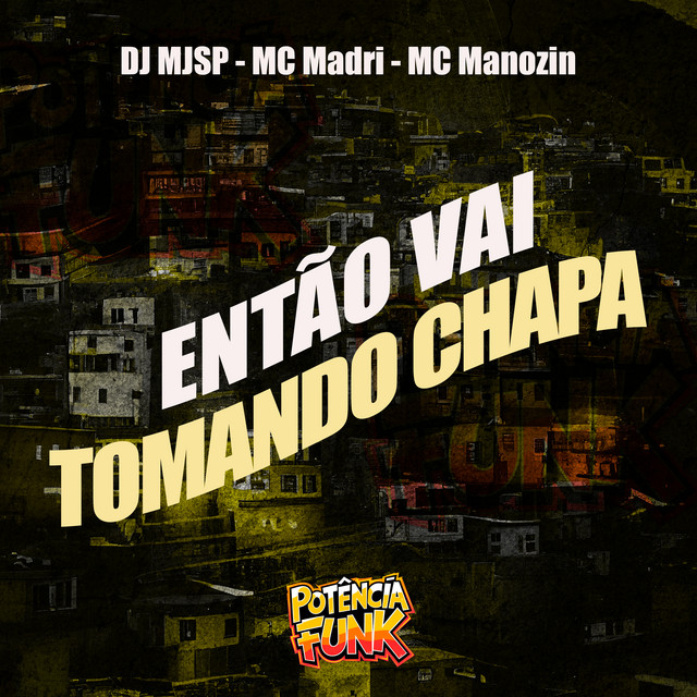 Então Vai Tomando Chapa