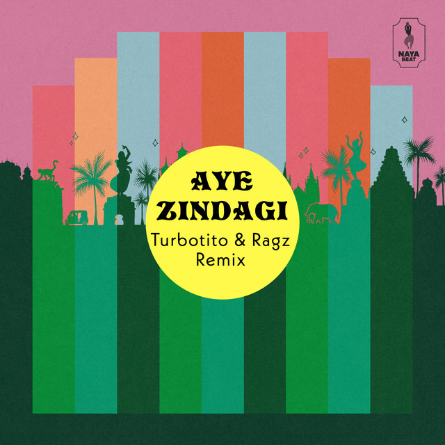 Aye Zindagi - Turbotito & Ragz Remix
