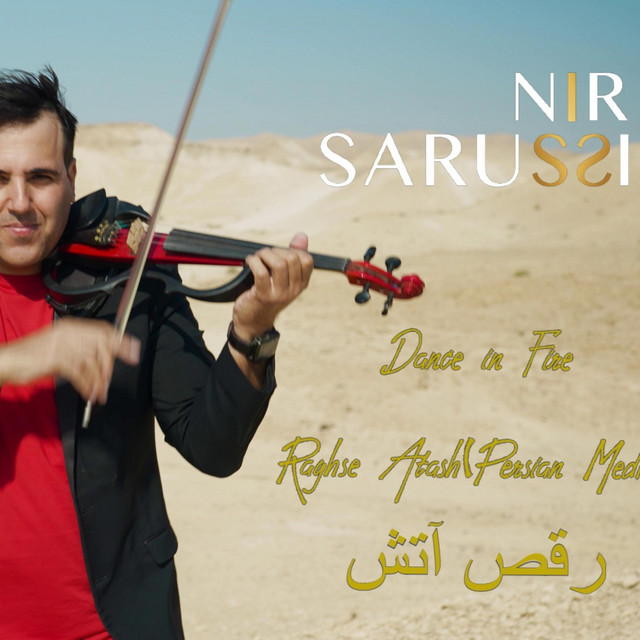 Raghse Atash - Dance in Fire - Single by Nir Sarussi Violinst | Spotify