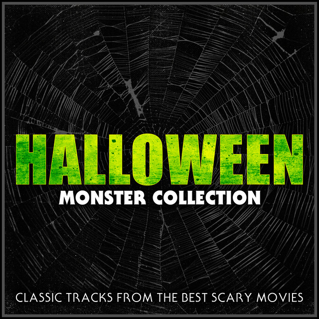 Halloween Monster Collection - 55 Classic Tracks from the Best Scary Movies