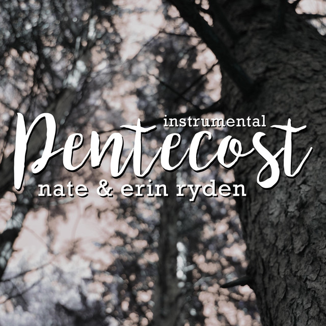 Pentecost - Single by Nate and Erin Ryden | Spotify