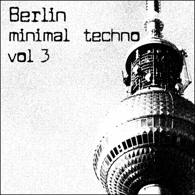 Berlin Minimal Techno, Vol. 3 cover art