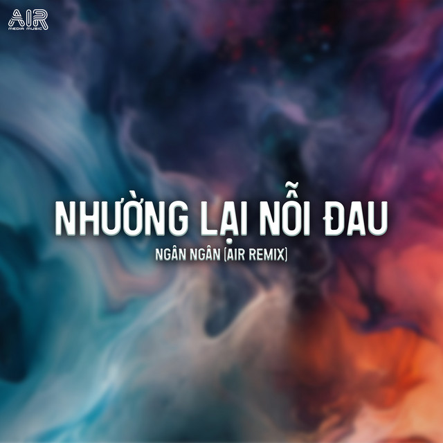 Nhường Lại Nỗi Đau - Air Remix