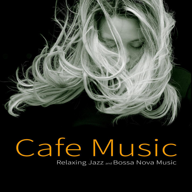 Cafe Music: Relaxing Jazz and Bossa Nova Music Moods