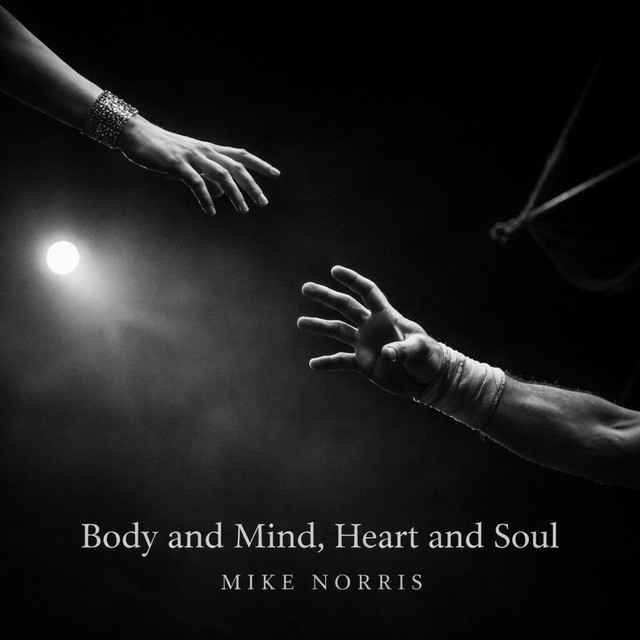 Body And Mind, Heart And Soul