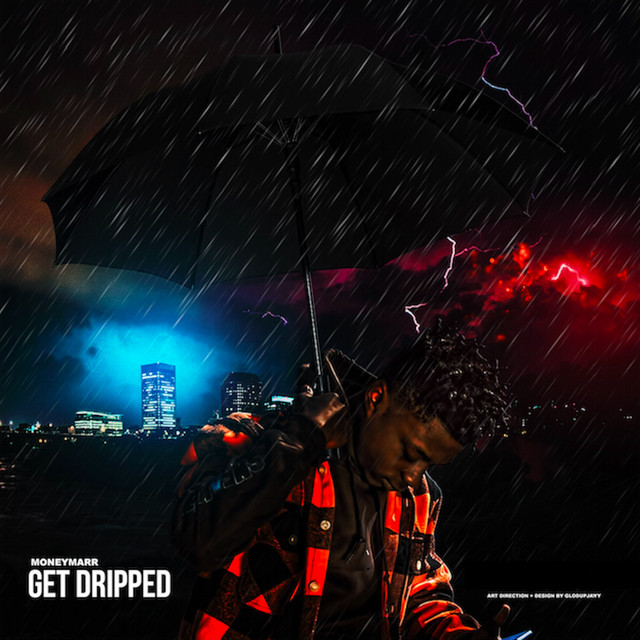 Get Dripped - Single by MoneyMarr | Spotify