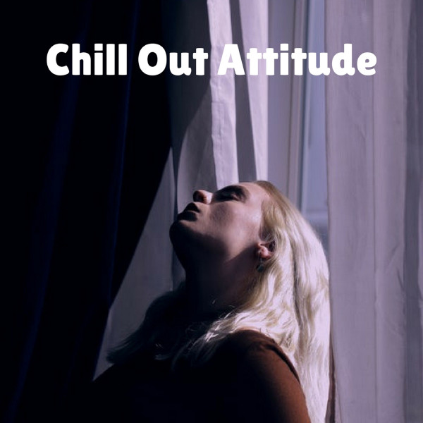 Chill Out Attitude cover art
