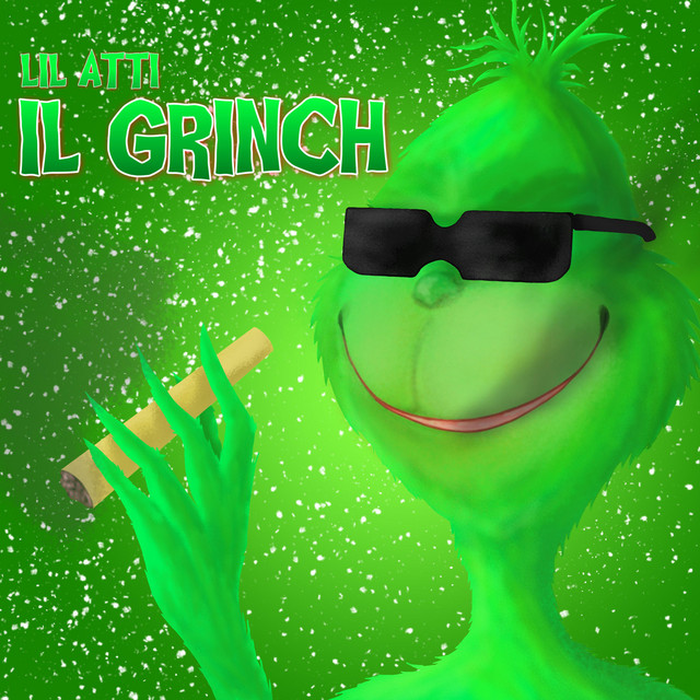 Il Grinch - song and lyrics by Lil Atti | Spotify