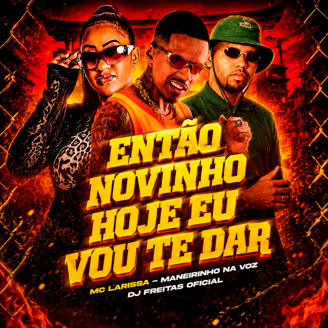 Então Novinho Hoje Eu Vou Te Dar