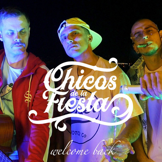 Обкладинка: Welcome Back — Chicos de la Fiesta