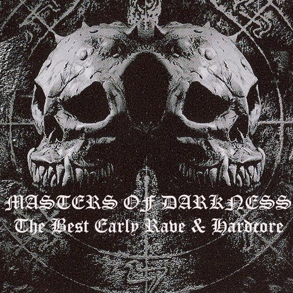 Masters of Darkness - The Best Early Rave & Hardcore cover art