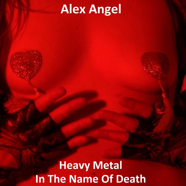 Обкладинка Alex Angel — Heavy Metal (In the Name of Death)