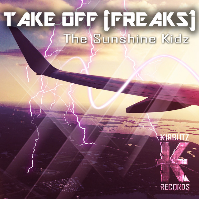 The Sunshine Kidz – Take Off (Freaks)