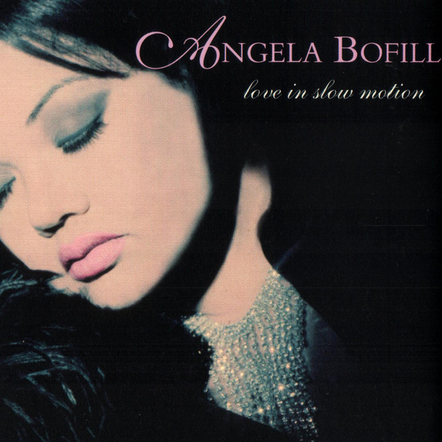 Love In Slow Motion Album by Angela Bofill Spotify