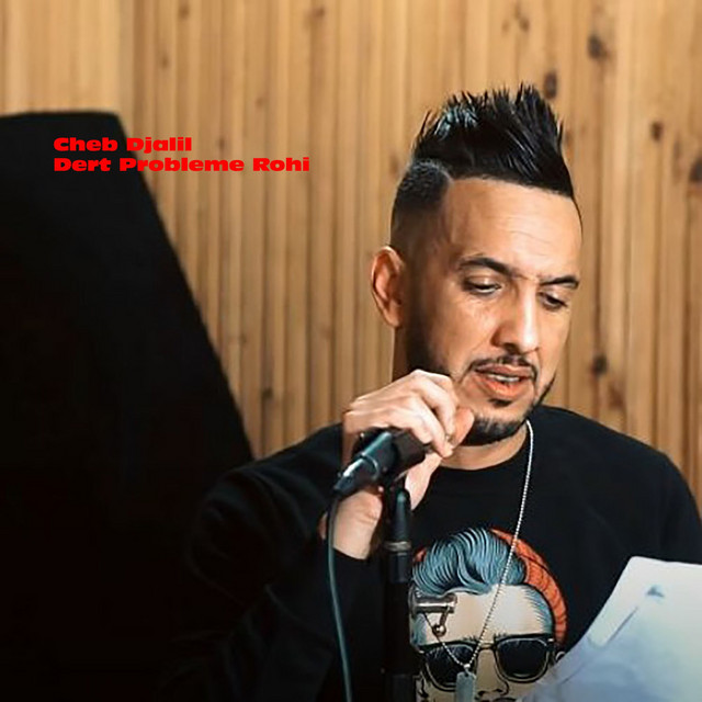 Dert Probleme Rohi - Single by Cheb Djalil | Spotify