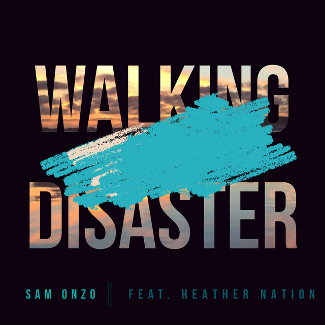 Walking Disaster - Single by Sam Onzo | Spotify