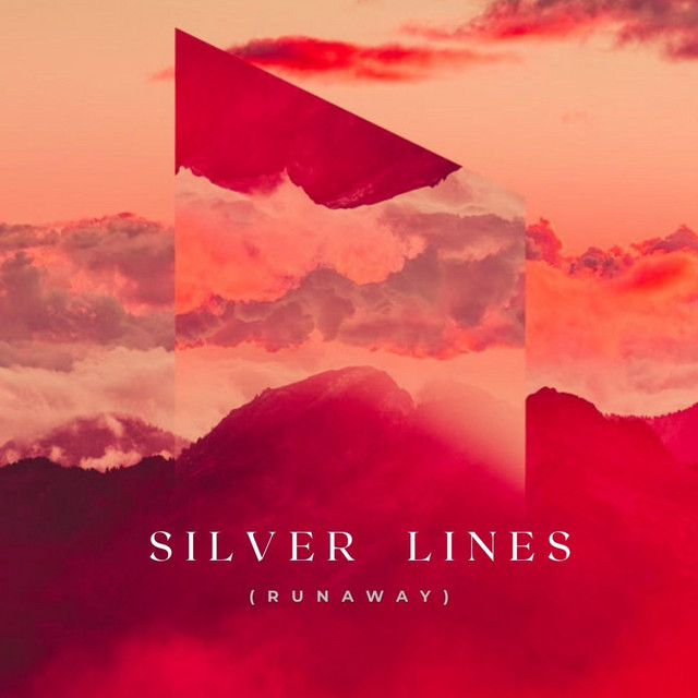 Silver Lines (Runaway) • ANOTR - song and lyrics by JOE LENNY