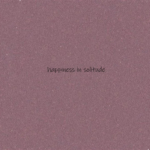 happiness in solitude