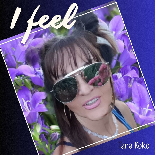 Обкладинка: I Feel — Tana Koko