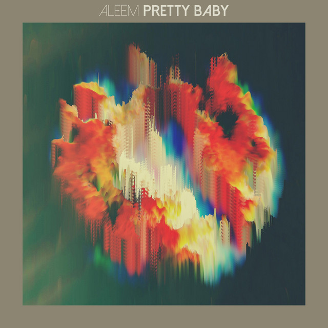 Pretty Baby - Single by Aleem | Spotify