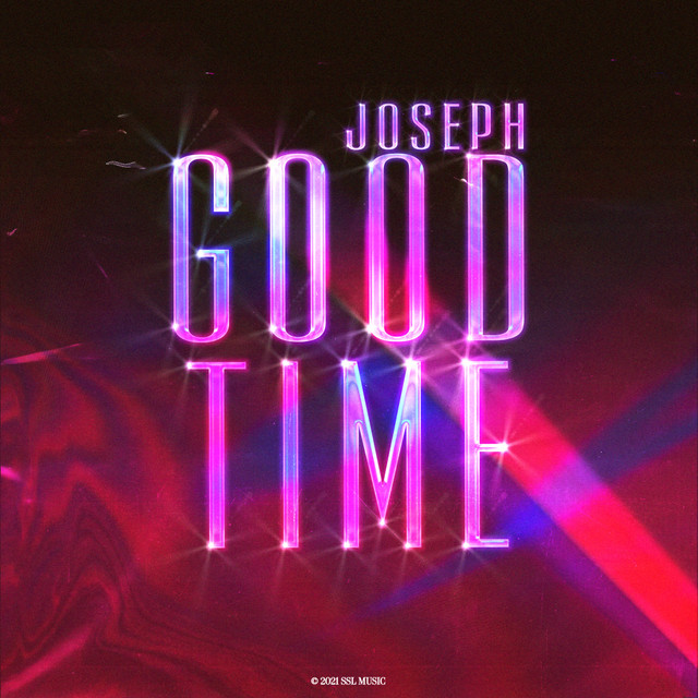 Joseph – Good Time