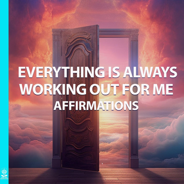 Everything Is Working out for Me Affirmations cover art