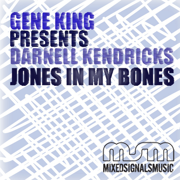 Gene King Presents Darnell Kendricks: Jones In My Bones cover art