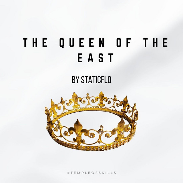 The Queen Of The East - Single by StaticFlo | Spotify